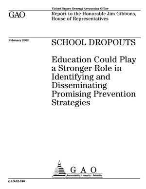 School Dropouts: Education Could Play a Stronger Role in Identifying and Disseminating Promising Prevention Strategies