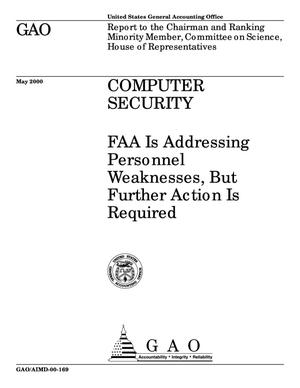 Computer Security: FAA Is Addressing Personnel Weaknesses, But Further Action Is Required