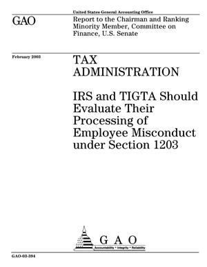 Tax Administration: IRS and TIGTA Should Evaluate Their Processing of Employee Misconduct under Section 1203