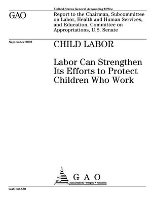 Child Labor: Labor Can Strengthen Its Efforts to Protect Children Who Work