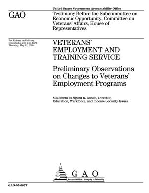 Veterans' Employment and Training Service: Preliminary Observations on Changes to Veterans' Employment Programs