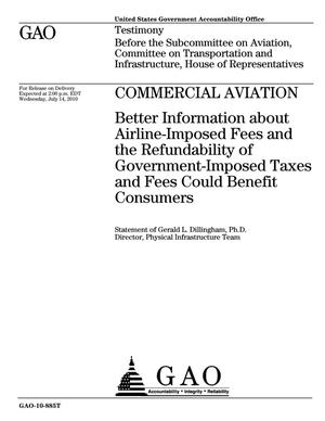 Commercial Aviation: Better Information about Airline-Imposed Fees and the Refundability of Government-Imposed Taxes and Fees Could Benefit Consumers