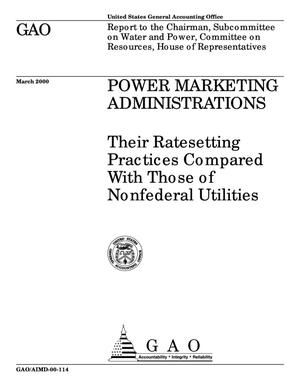 Power Marketing Administrations: Their Ratesetting Practices Compared With Those of Nonfederal Utilities