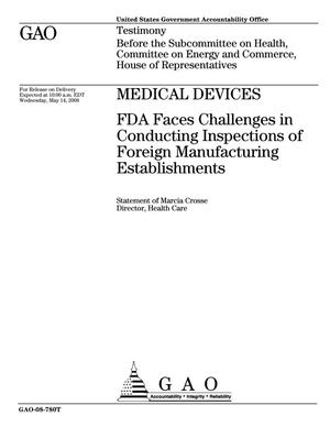 Medical Devices: FDA Faces Challenges in Conducting Inspections of Foreign Manufacturing Establishments