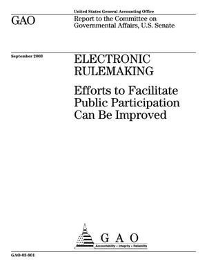 Electronic Rulemaking: Efforts to Facilitate Public Participation Can Be Improved