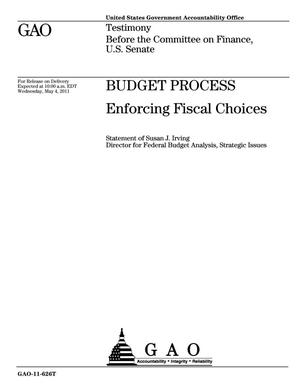 Budget Process: Enforcing Fiscal Choices