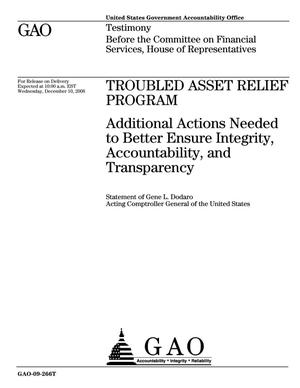 Troubled Asset Relief Program: Additional Actions Needed to Better Ensure Integrity, Accountability, and Transparency
