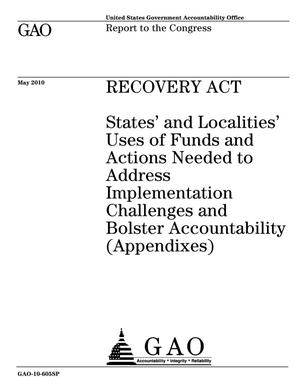 Recovery Act: States' and Localities' Uses of Funds and Actions Needed to Address Implementation Challenges and Bolster Accountability, an E-supplement to GAO-10-605SP (Appendixes)