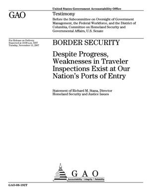 Border Security: Despite Progress, Weaknesses in Traveler Inspections Exist at Our Nation's Ports of Entry