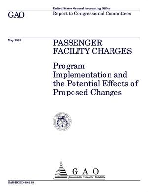 Passenger Facility Charges: Program Implementation and the Potential Effects of Proposed Changes