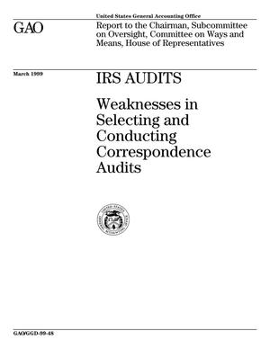 IRS Audits: Weaknesses in Selecting and Conducting Correspondence Audits