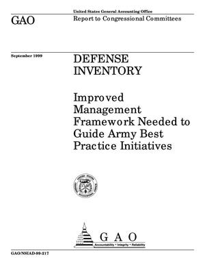 Defense Inventory: Improved Management Framework Needed to Guide Army Best Practice Initiatives
