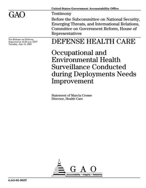 Defense Health Care: Occupational and Environmental Health Surveillance Conducted During Deployments Needs Improvement