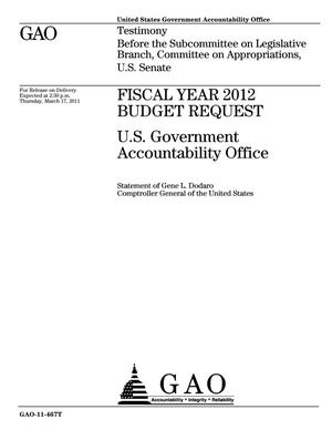 Fiscal Year 2012 Budget Request: U.S. Government Accountability Office