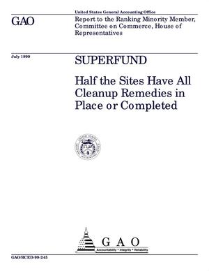 Superfund: Half the Sites Have All Cleanup Remedies in Place or Completed
