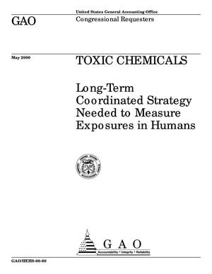 Toxic Chemicals: Long-Term Coordinated Strategy Needed to Measure Exposures in Humans