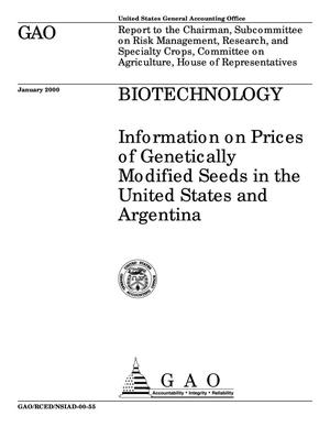 Biotechnology: Information on Prices of Genetically Modified Seeds in the United States and Argentina