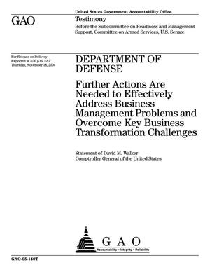 Department of Defense: Further Actions Are Needed to Effectively Address Business Management Problems and Overcome Key Business Transformation Challenges