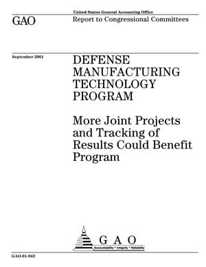 Defense Manufacturing Technology Program: More Joint Projects and Tracking of Results Could Benefit Program