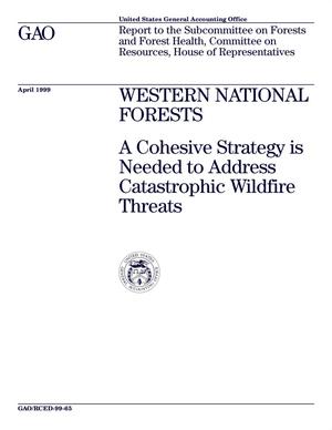 Primary view of object titled 'Western National Forests: A Cohesive Strategy is Needed to Address Catastrophic Wildfire Threats'.