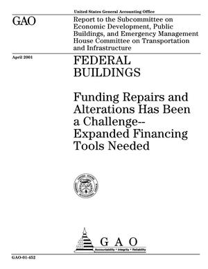 Federal Buildings: Funding Repairs and Alterations Has Been a Challenge--Expanded Financing Tools Needed