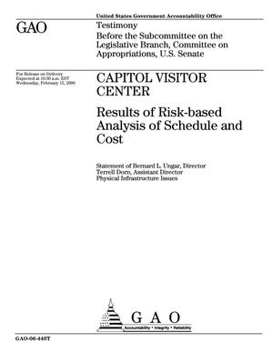 Capitol Visitor Center: Results of Risk-based Analysis of Schedule and Cost
