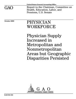 Physician Workforce: Physician Supply Increased in Metropolitan and Nonmetropolitan Areas but Geographic Disparities Persisted