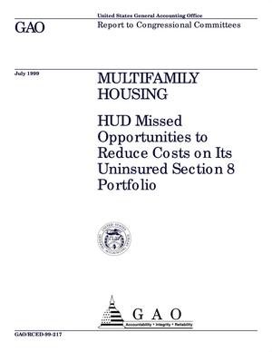 Multifamily Housing: HUD Missed Opportunities to Reduce Costs on Its Uninsured Section 8 Portfolio