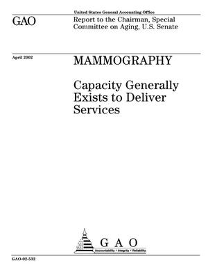 Mammography: Capacity Generally Exists to Deliver Services