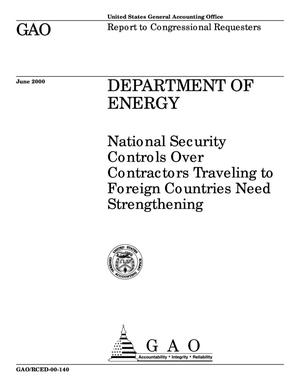 Department of Energy: National Security Controls Over Contractors Traveling to Foreign Countries Need Strengthening