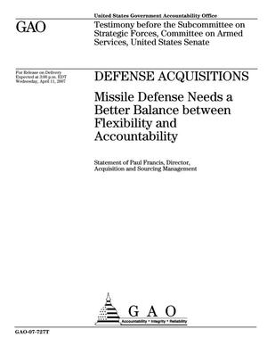 Defense Acquisitions: Missile Defense Needs a Better Balance between Flexibility and Accountability
