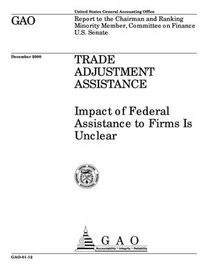 Trade Adjustment Assistance: Impact of Federal Assistance to Firms is Unclear