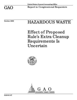 Hazardous Waste: Effect of Proposed Rule's Extra Cleanup Requirements Is Uncertain