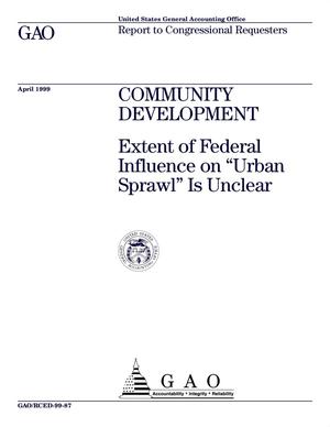 Community Development: Extent of Federal Influence on 'Urban Sprawl' Is Unclear