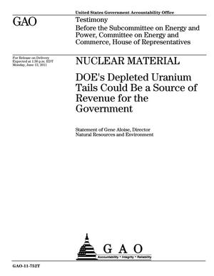 Nuclear Material: DOE's Depleted Uranium Tails Could Be a Source of Revenue for the Government