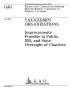 Primary view of Tax-Exempt Organizations: Improvements Possible in Public, IRS, and State Oversight of Charities