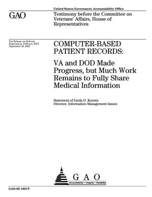 Computer-Based Patient Records: VA and DOD Made Progress, but Much Work Remains to Fully Share Medical Information