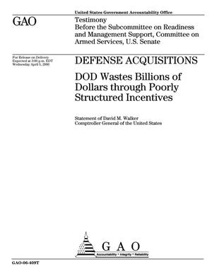 Defense Acquisitions: DOD Wastes Billions of Dollars through Poorly Structured Incentives