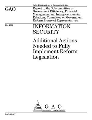 Information Security: Additional Actions Needed to Fully Implement Reform Legislation