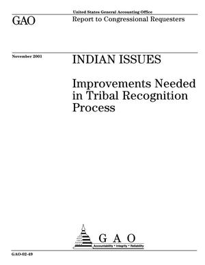 Indian Issues: Improvements Needed in Tribal Recognition Process