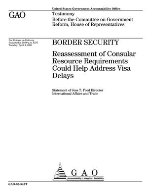 Border Security: Reassessment of Consular Resource Requirements Could Help Address Visa Delays