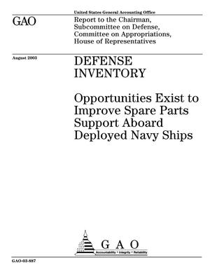 Defense Inventory: Opportunities Exist to Improve Spare Parts Support Aboard Deployed Navy Ships
