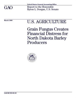 U.S. Agriculture: Grain Fungus Creates Financial Distress for North Dakota Barley Producers