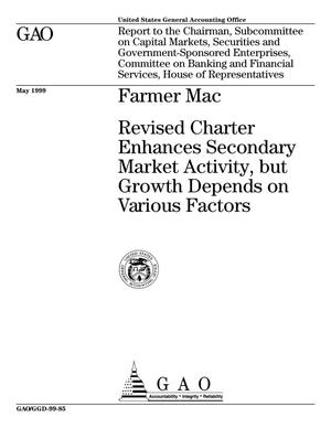 Farmer Mac: Revised Charter Enhances Secondary Market Activity, but Growth Depends on Various Factors