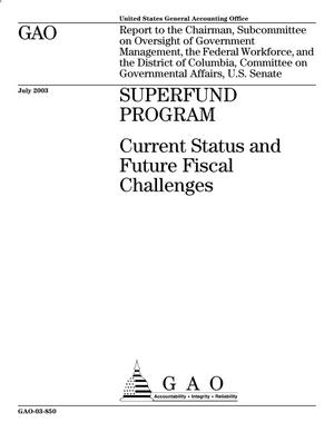 Superfund Program: Current Status and Future Fiscal Challenges