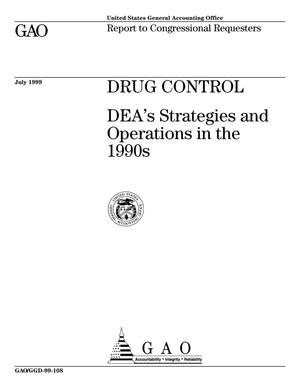 Drug Control: DEA's Strategies and Operations in the 1990s