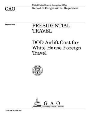 Presidential Travel: DOD Airlift Cost for White House Foreign Travel