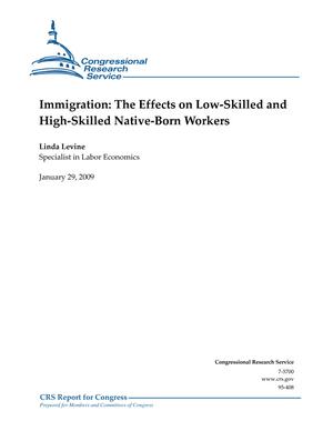 Immigration: The Effects on Low-Skilled and High-Skilled Native-Born Workers