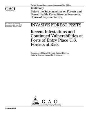 Invasive Forest Pests: Recent Infestations and Continued Vulnerabilities at Ports of Entry Place U.S. Forests at Risk