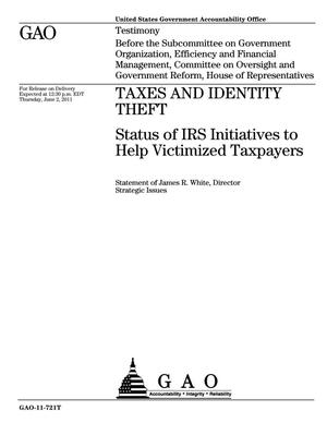 Taxes and Identity Theft: Status of IRS Initiatives to Help Victimized Taxpayers